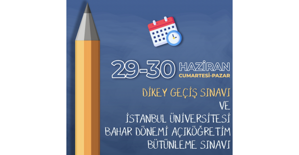 29-30 Haziran Dikey Geçiş Sınavı ve İstanbul Üniversitesi Açıköğretim Bütünleme Sınavı - ulaşım