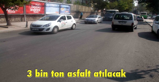 3 bin ton asfalt atılacak