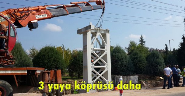 3 yaya köprüsü daha