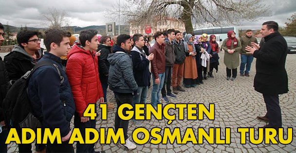 41 Genç'ten adım adım Osmanlı turu