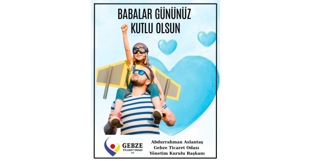 ABDURRAHMAN ASLANTAŞ'tan Babalar Günü Mesajı