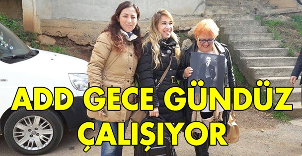 ADD Gebze gece gündüz çalışıyor!
