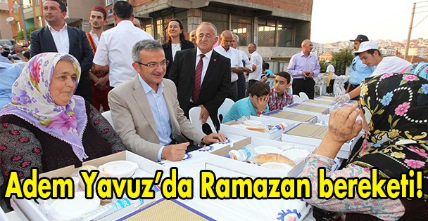 Adem Yavuz'da Ramazan bereketi!