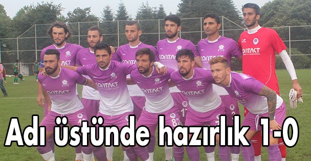Adı üstünde hazırlık 1-0