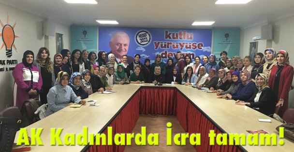 AK Kadınlarda İcra tamam!