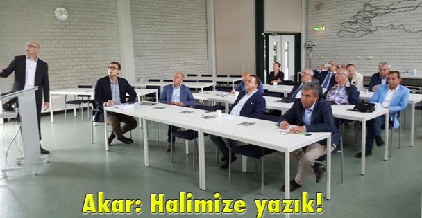 Akar: Halimize yazık!