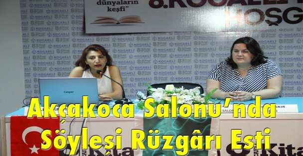 Akçakoca Salonu'nda söyleşi rüzgârı esti