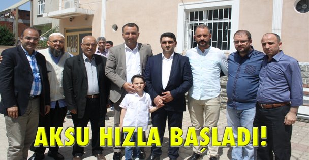 Aksu hızlı başladı!
