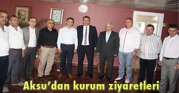 Aksu'dan kurum ziyaretleri