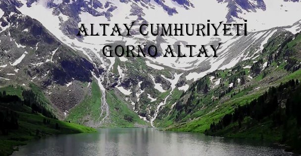 Altay Cumhuriyeti (Gorno Altay) Belgeseli