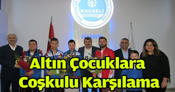 Altın Çocuklara Coşkulu Karşılama