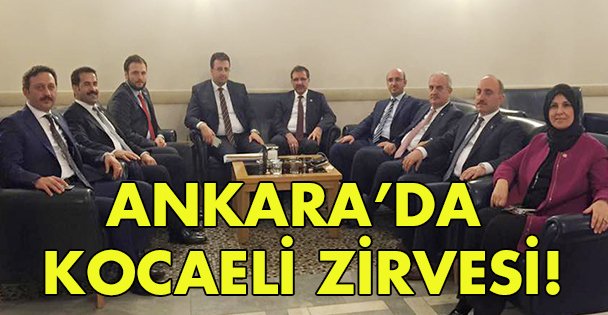 Ankara'da Kocaeli zirvesi!