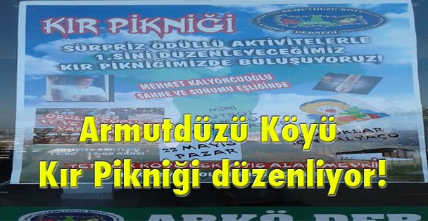 Armutdüzü Köyü Kır Pikniği düzenliyor