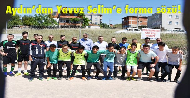 Aydın'dan Yavuz Selim'e forma sözü!