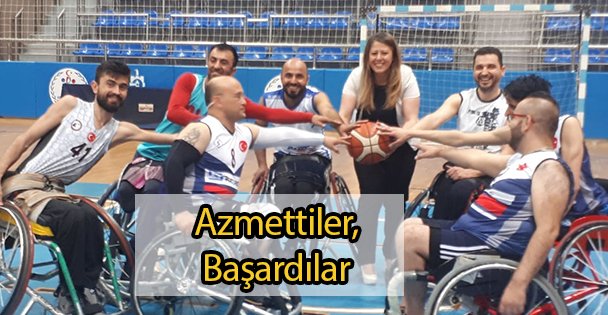 Azmettiler, Başardılar