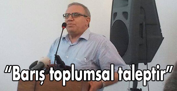 Barış toplumsal taleptir