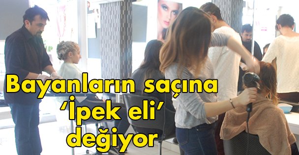 Bayanların saçına ‘İpek eli' değiyor