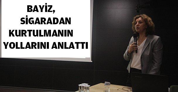 Bayiz, sigaradan kurtulmanın yollarını anlattı