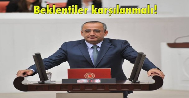 Beklentiler karşılanmalı!