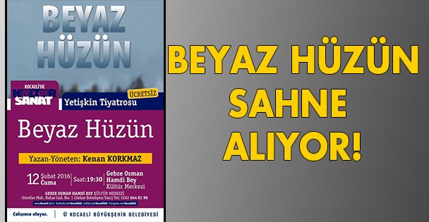 Beyaz Hüzün sahne alıyor