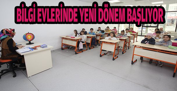 Bilgi Evlerinde yeni dönem başladı