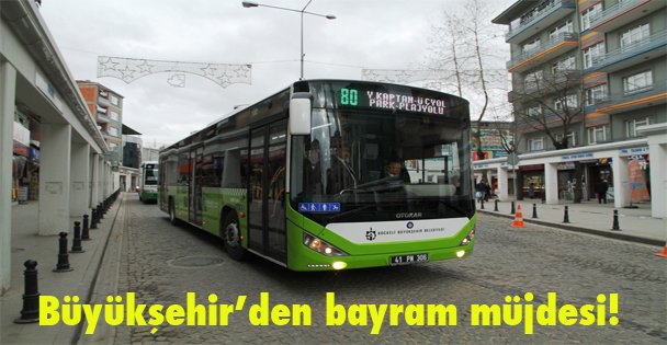 Büyükşehir'den bayram müjdesi!