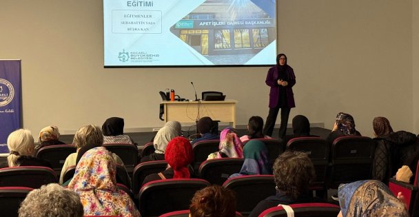 Büyükşehir'den kadınlara afet bilinci eğitimi;  Bilinçli kadın, güçlü toplum