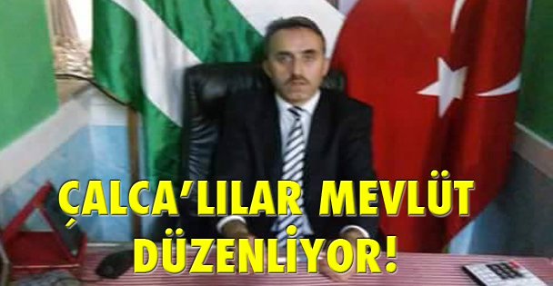 Çalcalılar Mevlit düzenliyor!