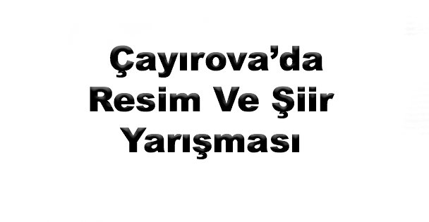 Çayırova'da Resim Ve Şiir Yarışması