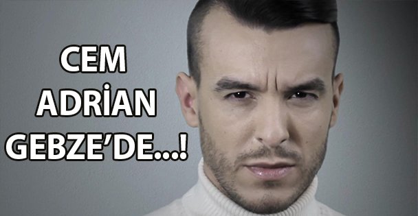 Cem Adrian Gebze'de