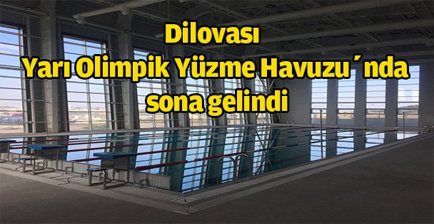 Dilovası Yarı Olimpik Yüzme Havuzu'nda sona gelindi