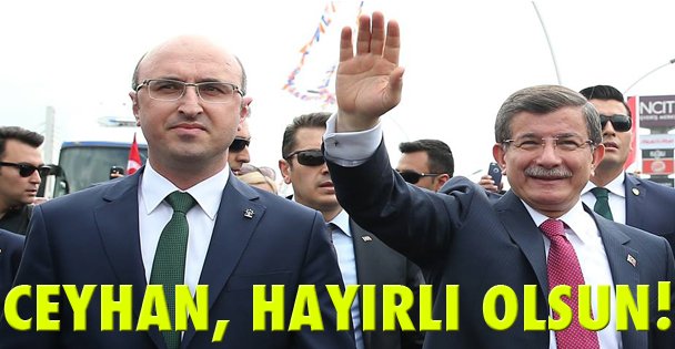 Ceyhan: Hayırlı olsun!