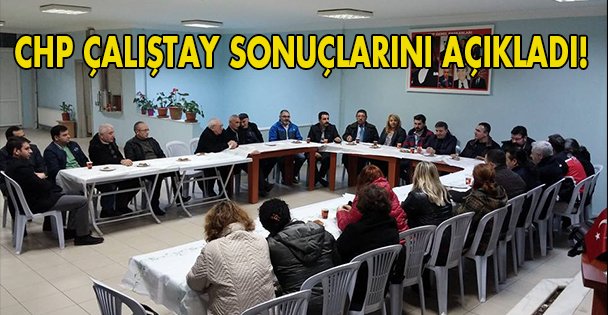 CHP Çalıştay sonuçlarını açıkladı!