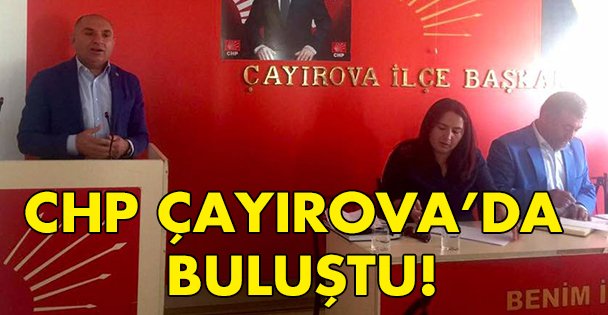CHP Çayırova'da buluştu!