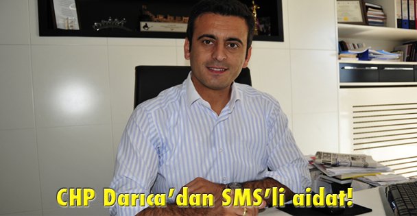 CHP Darıca'dan SMS'li aidat!