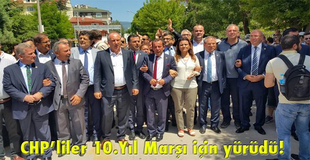 CHP'liler 10.Yıl Marşı için yürüdü!