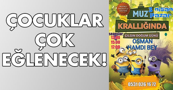 Çocuklar çok eğlenecek