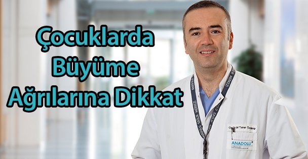 Çocuklarda Büyüme Ağrılarına Dikkat