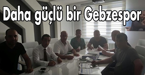 Daha güçlü bir Gebzespor