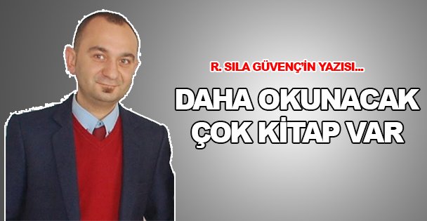 Daha okunacak çok kitap var
