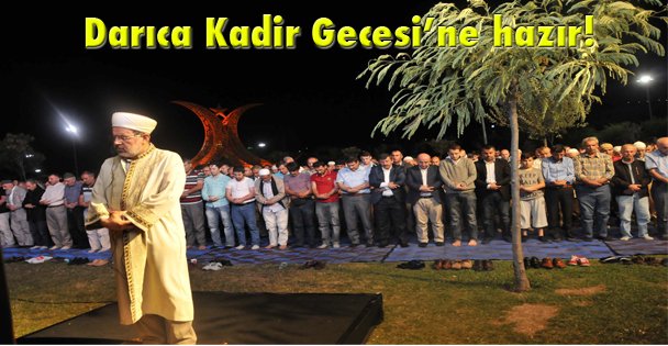 Darıca Kadir Gecesi'ne hazır!