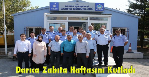 Darıca Zabıta Haftasını Kutladı!