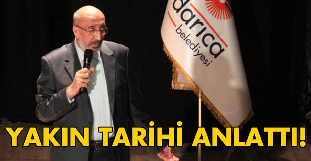 Darıca'da yakın tarihi anlattı