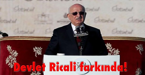Devlet Ricali farkında!