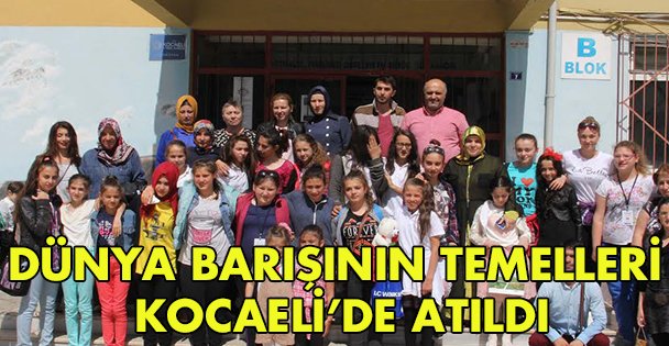Dünya barışının temelleri Kocaeli'de atıldı