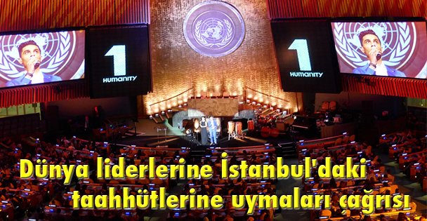 Dünya liderlerine İstanbul'daki taahhütlerine uymaları çağrısı