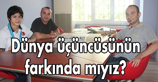 Dünya üçüncüsünün farkında mıyız?