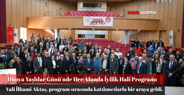 Dünya Yaşlılar Günü'nde Her Alanda İyilik Hali Programı Düzenlendi
