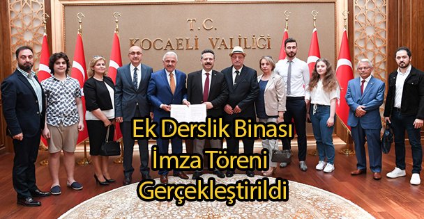 Ek Derslik Binası İmza Töreni Gerçekleştirildi