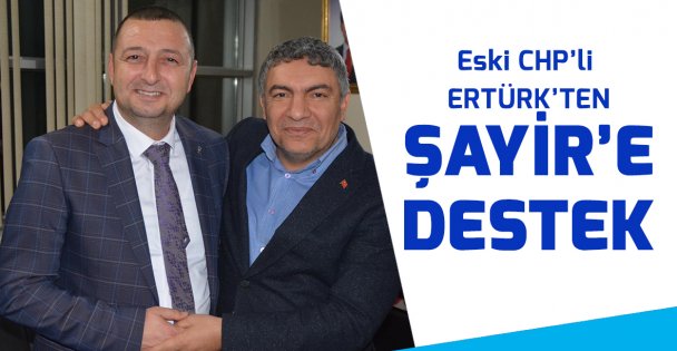Eski CHP'li Ertürk'ten Şayir'e destek